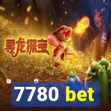 7780 bet